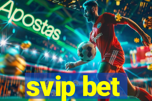 svip bet